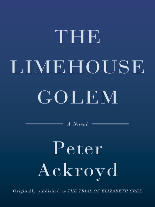 Title details for The Limehouse Golem by Peter Ackroyd - Available